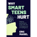 Why Smart Teens Hurt: Helping Adolescents Cope with the Consequences of Intelligence (Teenage Psychology, Teen Depression and Anxiety)