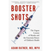 Booster Shots: The Urgent Lessons of Measles and the Uncertain Future of Children's Health