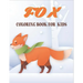 Fox Coloring Book For Kids: 50 Easy And Funny Fox Coloring Pages