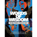 Words of Wisdom: Profound, Poignant and Provocative Quotes