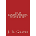 Old Landmarkism: What Is It?