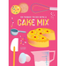 101 Things to Do with a Cake Mix, New Edition