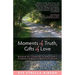 Moments of Truth, Gifts of Love