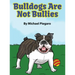 Bulldogs Are Not Bullies