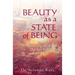 Beauty as a State of Being: Mastering Mind and the Spiritual Path