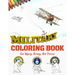 Military Coloring Book for Navy, Army, Air Force: Large Print Air Planes, Battleships, Submarines, Jet Fighters, Tanks, Helicopters, Soldiers, Missile