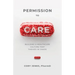 Permission to Care: Building a Healthcare Culture That Thrives in Chaos