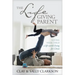 The Lifegiving Parent: Giving Your Child a Life Worth Living for Christ
