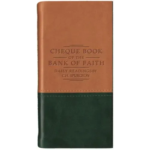 Chequebook of the Bank of Faith - Tan/Green: Daily Readings by C. H. Spurgeon
