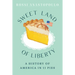 Sweet Land of Liberty: A History of America in 11 Pies