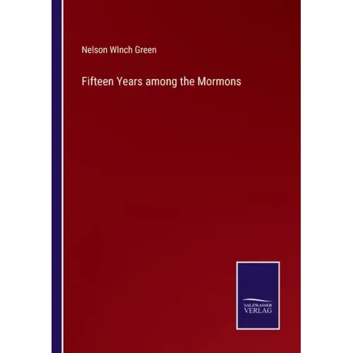 Fifteen Years among the Mormons