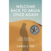 Welcome Back to Abuja Once Again: How I Became a Citizen of the World
