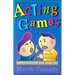 Acting Games-Improvisations and Exercises