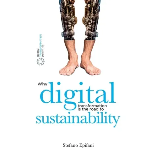 Digital Sustainability: Why digital transformation is the road to sustainability