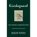 Kierkegaard: The Indirect Communication