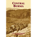 Central Burma: The U.S. Army Campaigns of World War II