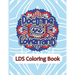 Doctrine and Covenants LDS Coloring Book: Weekly Mandala Scripture Study Through Coloring