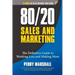 80/20 Sales and Marketing: The Definitive Guide to Working Less and Making More