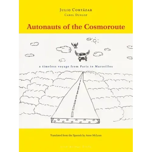 Autonauts of the Cosmoroute: A Timeless Voyage from Paris to Marseilles
