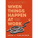 When Things Happen at Work (Revised): People, Circumstances, and What to Do Now - A Practitioner's Best Practices Compendium