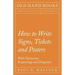 How to Write Signs, Tickets and Posters;With Numerous Engravings and Diagrams