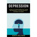 Depression: Daily Meditations to Overcome Depression and Relieve Your Stress (Conquer via Cognitive Behavioral Therapy)