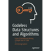 Codeless Data Structures and Algorithms: Learn Dsa Without Writing a Single Line of Code