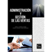 Administración y Gestión de las Ventas - Tercera Edición