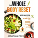 The Whole Body Reset: 300 Recipes, 100 Days of Meal Plan and Morning Exercises at Midlife and Beyond
