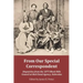 From Our Special Correspondent: Dispatches from the 1875 Black Hills Council at Red Cloud Agency, Nebraska