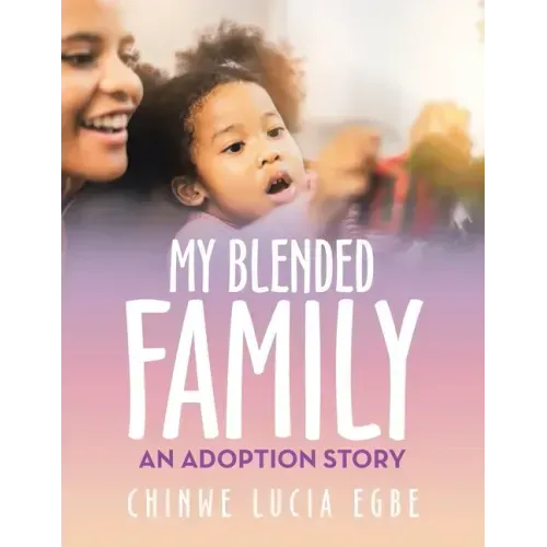 My Blended Family: An Adoption Story