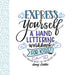 Express Yourself: A Hand Lettering Workbook for Kids: Create Awesome Quotes the Fun & Easy Way!