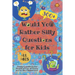 Would You Rather Silly Questions for Kids: 300+ Crazy Questions for Hours of Fun at Home and in the Classroom