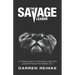 The Savage Leader: 13 Principles to Become a Better Leader from the Inside Out