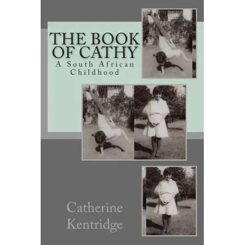 The Book of Cathy: A South African Childhood
