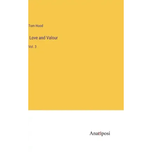 Love and Valour: Vol. 3