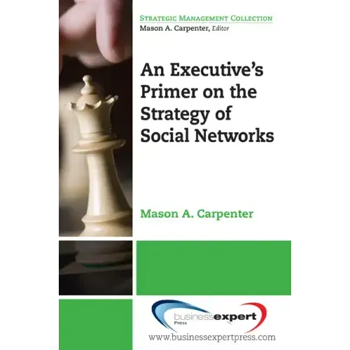 An Executive's Primer on the Strategy of Social Networks