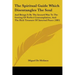 The Spiritual Guide Which Disentangles The Soul: And Brings It By The Inward Way To The Getting Of Perfect Contemplation, And The Rich Treasure Of Int