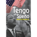 Tengo un sueño: Martin Luther King Jr. La biografía no autorizada.