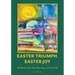 Easter Triumph, Easter Joy: Meditations for the Fifty Days of Eastertide