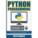 Python Programming: Become an Expert at Python Today with Step by Step Instructions for Beginners