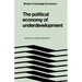 The Political Economy of Underdevelopment