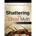 Shattering the Christ Myth
