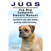 Jugs. Jug Dog Complete Owners Manual. Jug book for care, costs, feeding, grooming, health and training. Jug dogs.
