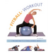 The Fitball Workout: The Easy Way to a Toned, Flexible Body