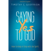 Saying Yes to God: How to Keep in Step with the Spirit