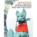 Japanese Gods, Heroes, and Mythology