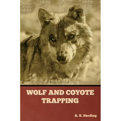 Wolf and Coyote Trapping