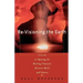 Revisioning the Earth: A Guide to Opening the Healing Channels Between Mind and Nature