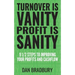 Turnover Is Vanity, Profit Is Sanity: 9 1/2 Steps to Improving Your Profits & Cashflow